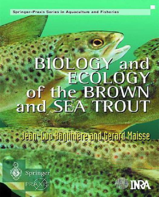 Biology and Ecology of the Brown and Sea Trout